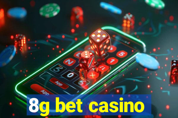 8g bet casino